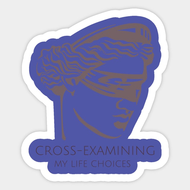 CROSS-EXAMINING MY LIFE CHOICES Lawyers Sticker by BICAMERAL